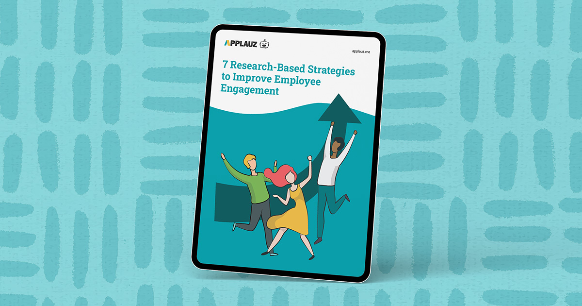 7 Research-Based Strategies To Improve Employee Engagement